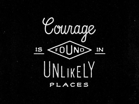 courage